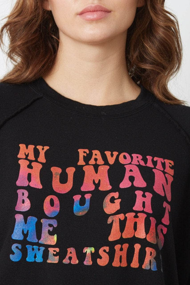 My Favorite Human Bought Me This Sweatshirt - The Vita